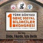 1. Türk Dünyası Genç Sosyal Bilimciler Kongresi 1. Türk Dünyası Genç Sosyal Bilimciler Kongresi