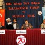 1000. Yılında Türk Bilgesi Balasagunlu Yusuf ve Kutadgu Bilig 1000. Yılında Türk Bilgesi Balasagunlu Yusuf ve Kutadgu Bilig