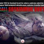 Hocalı Soykırımını Unutma! Hocalı Soykırımını Unutma!